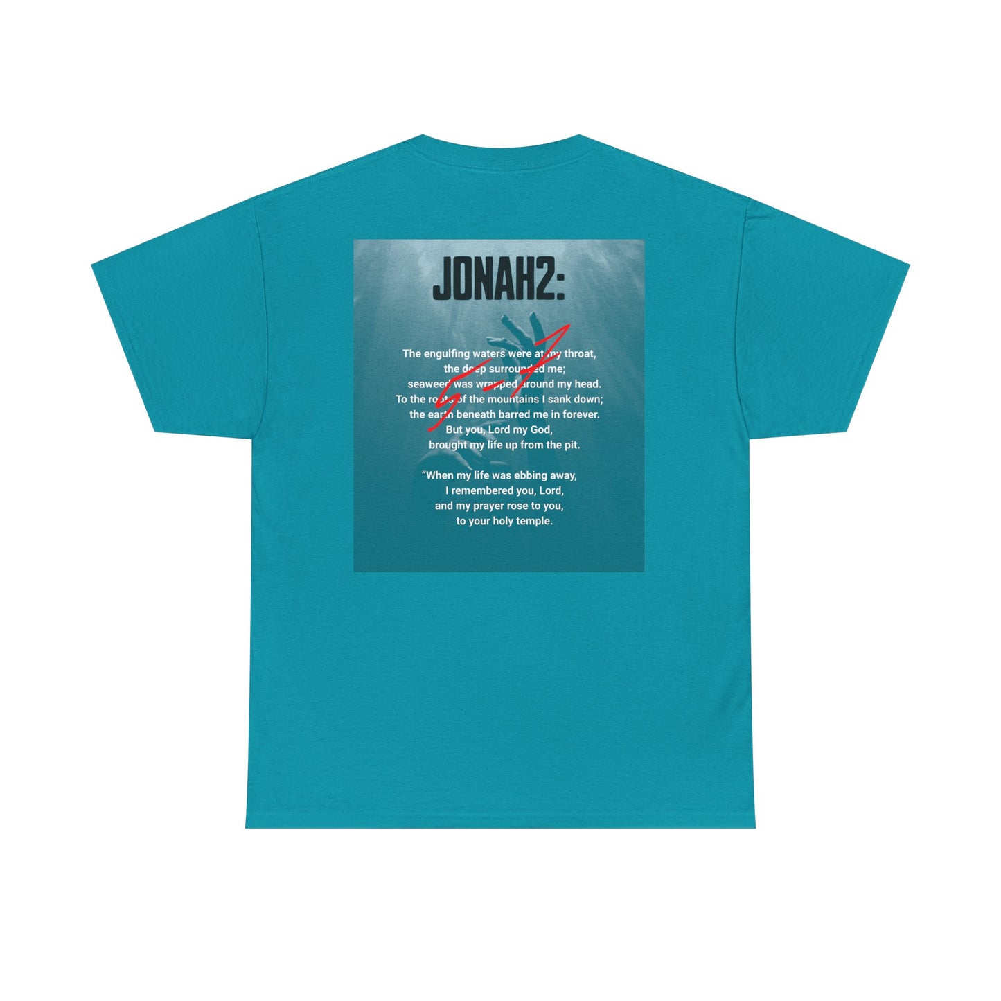 Jonah 2: 5-7 Verse Unisex Tee - Inspirational Design - Printed on Back
