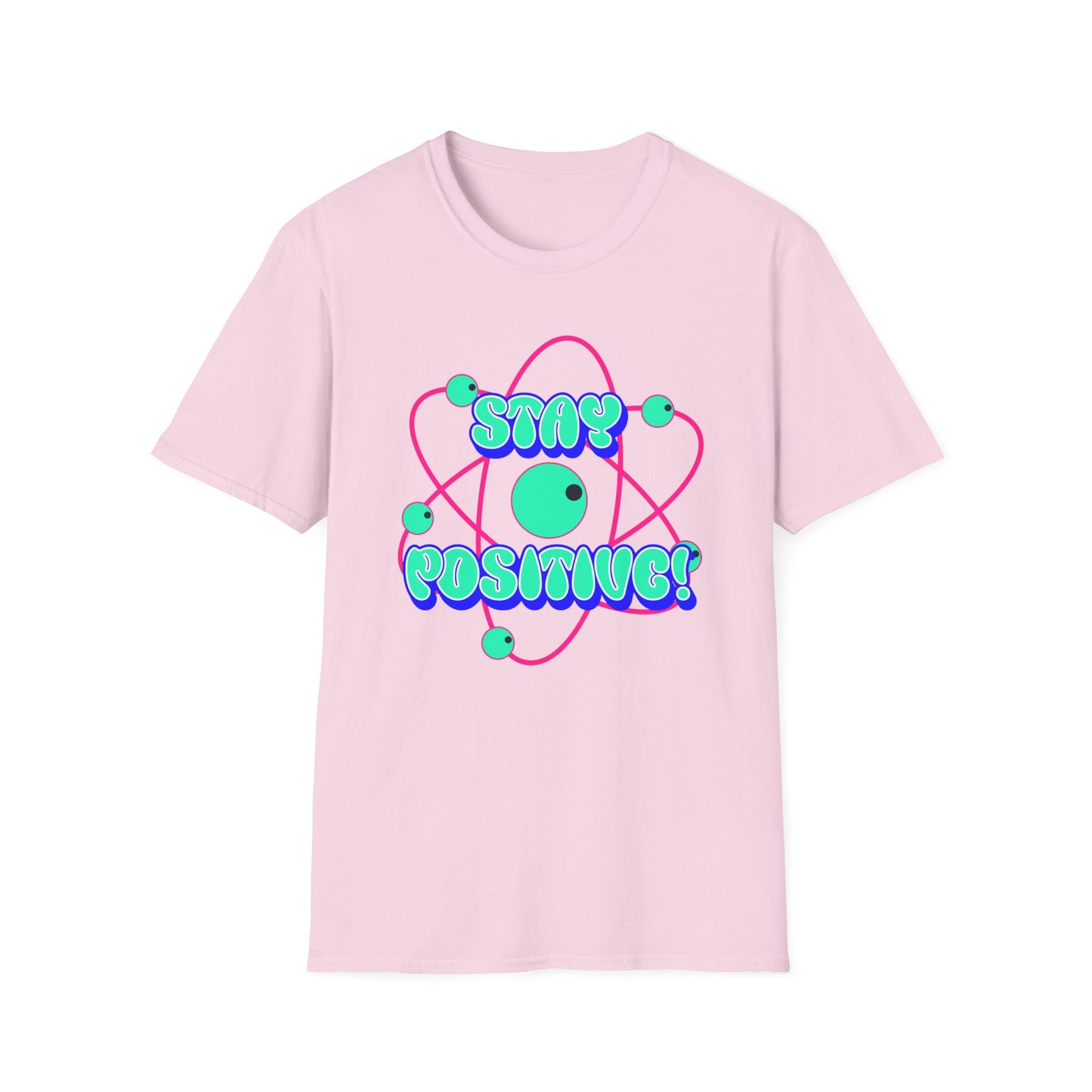 Stay Positive Unisex T-Shirt - Fun & Motivational Graphic Tee for Casual Wear