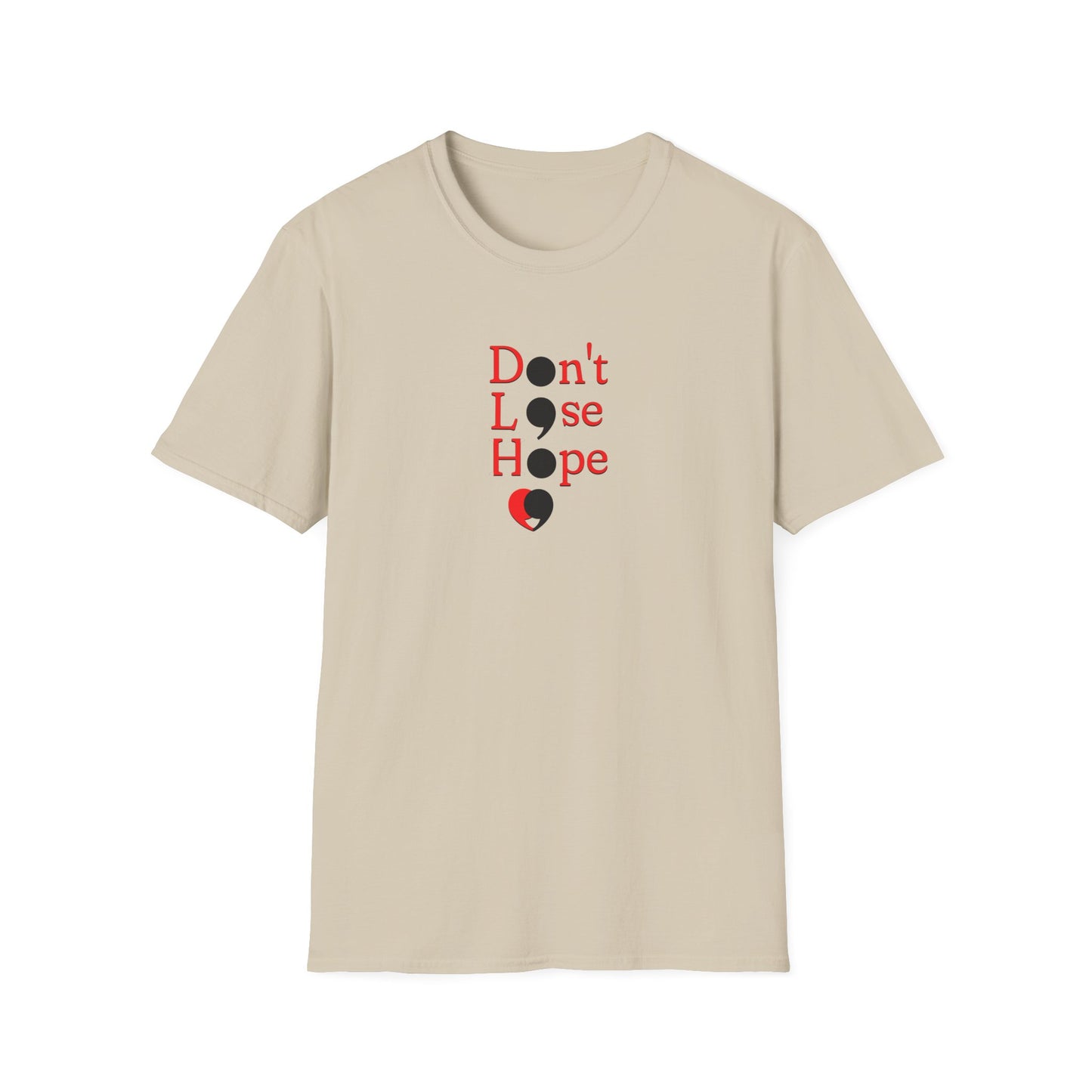 Hopeful Message Don't Lose Hope Unisex T-Shirt