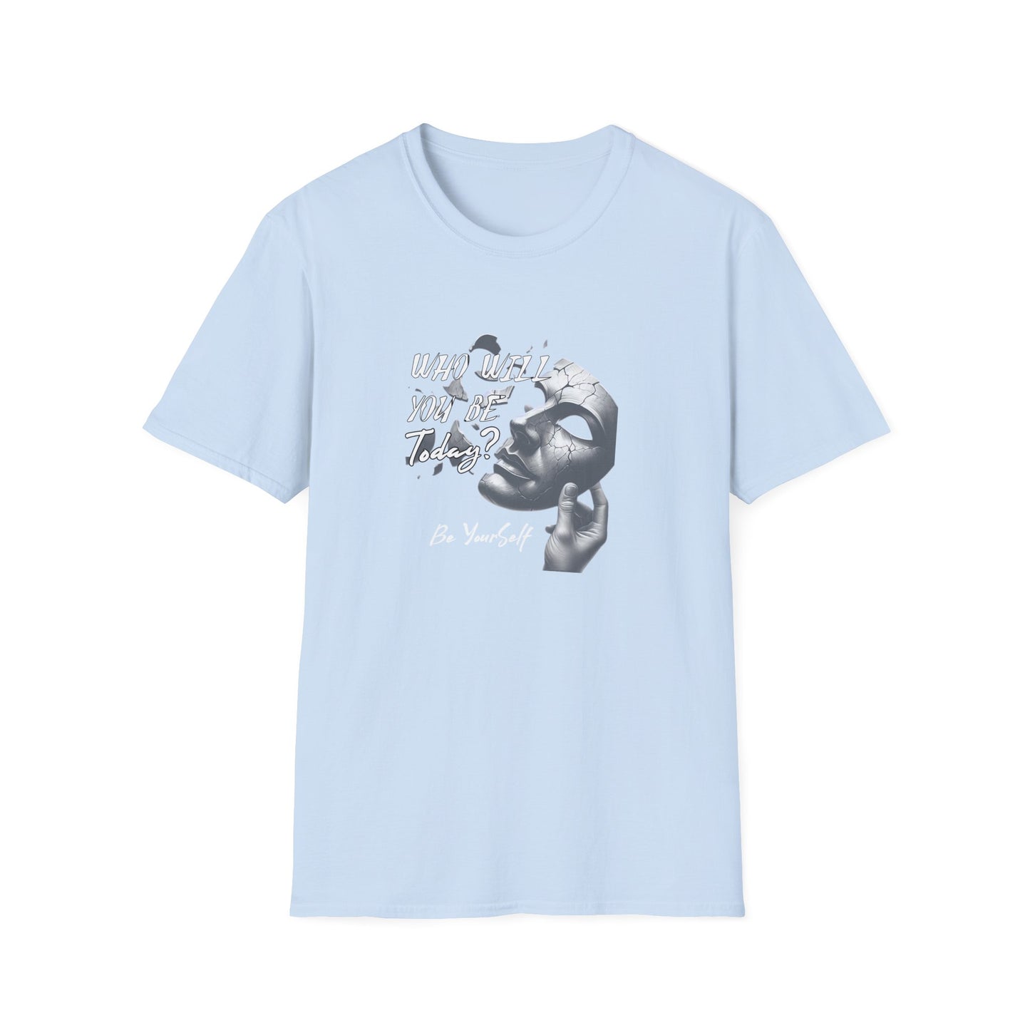 Who will you be Today? Mental Health Awareness T-Shirt