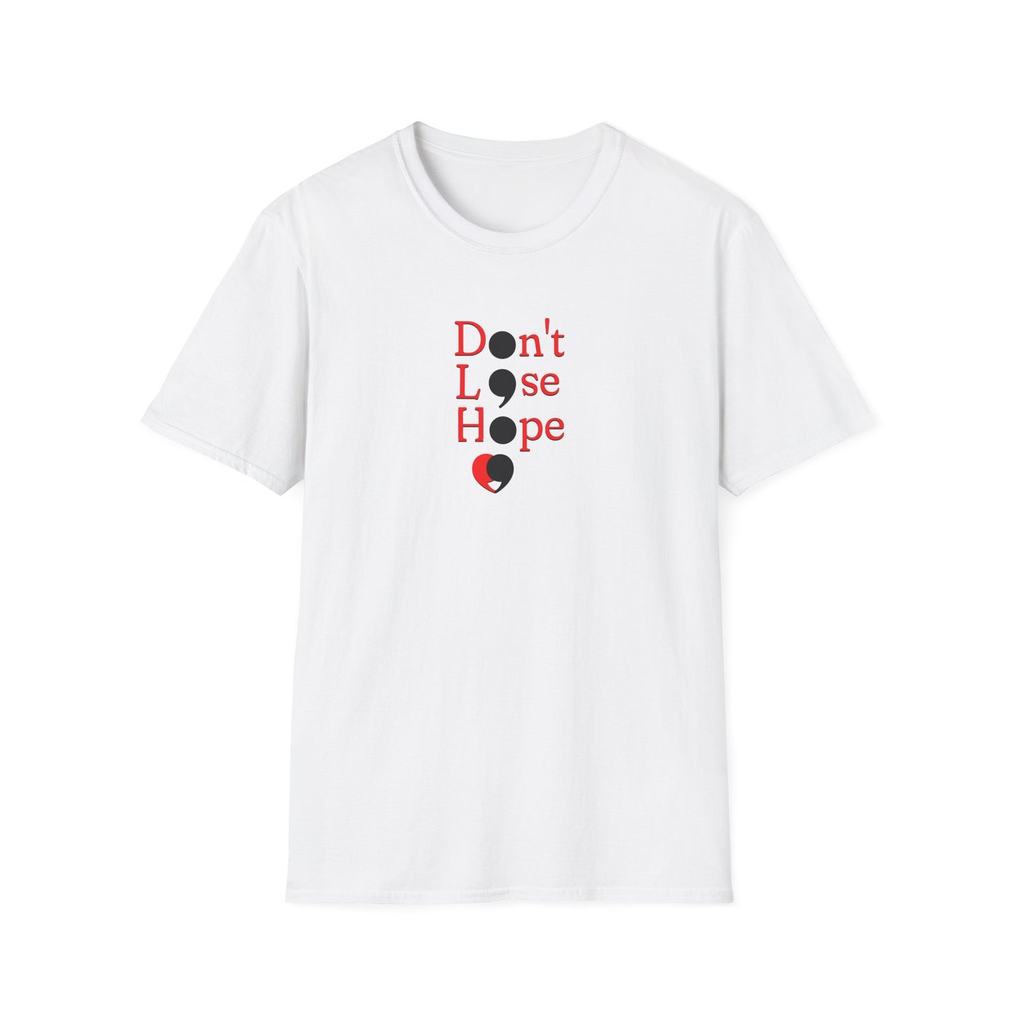 Hopeful Message Don't Lose Hope Unisex T-Shirt