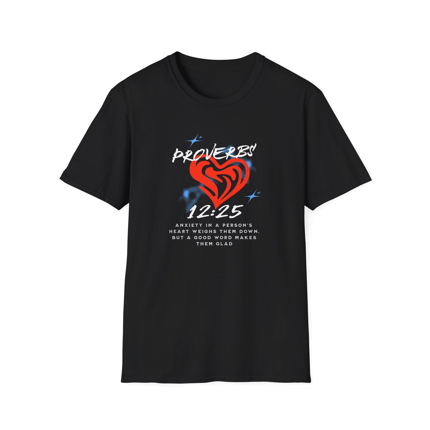 Proverbs 12:25 Anxiety Unisex Softstyle T-Shirt - Artistic Heart Design for Everyday Wear