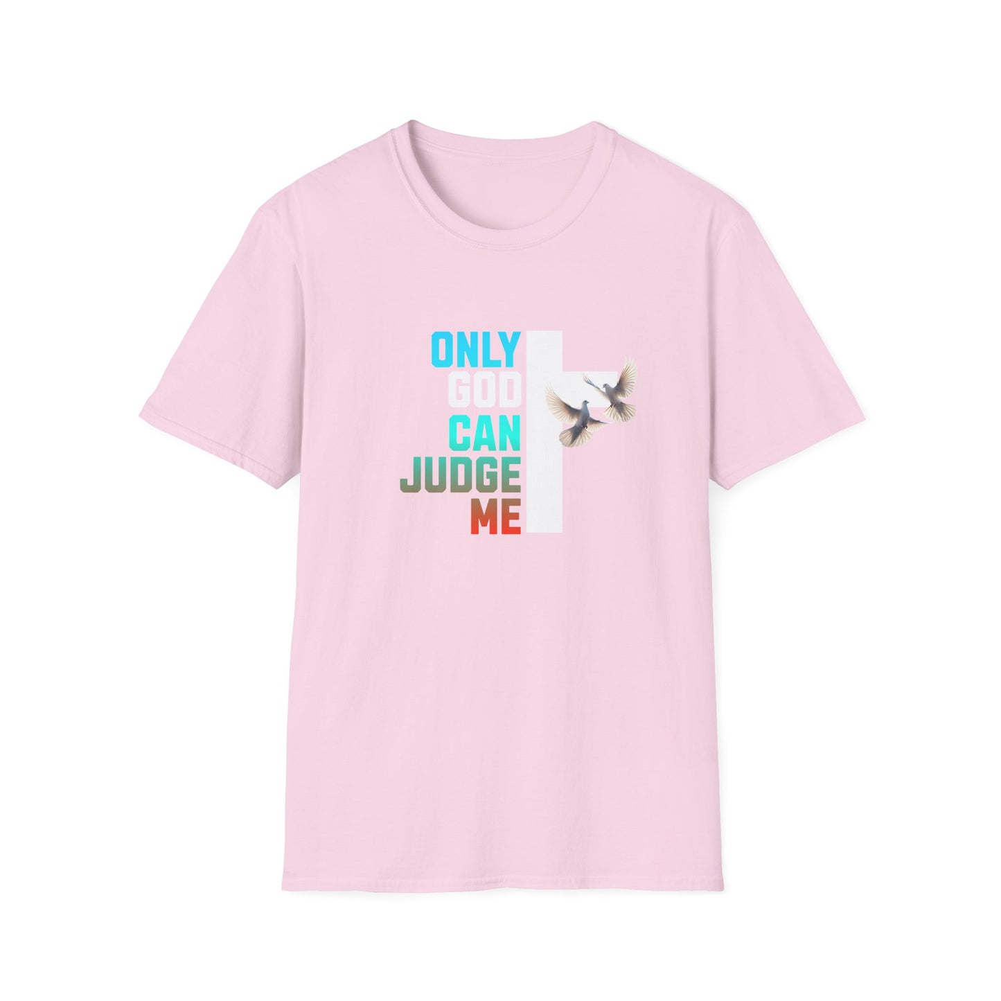 Inspirational T-Shirt - Only God Can Judge Me - Mental Health Awareness