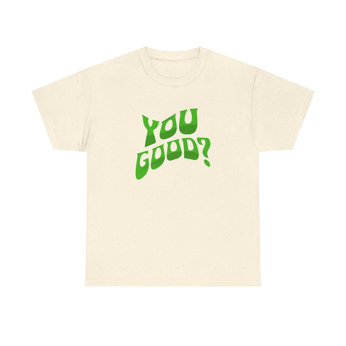 You Good? Mental Health Awareness Month May 2025- Tee