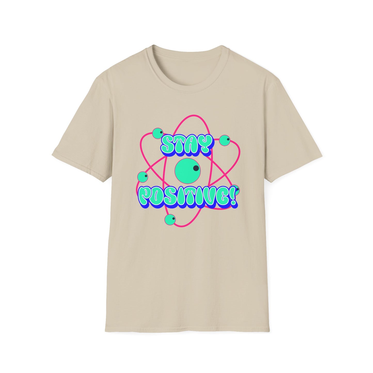 Stay Positive Unisex T-Shirt - Fun & Motivational Graphic Tee for Casual Wear
