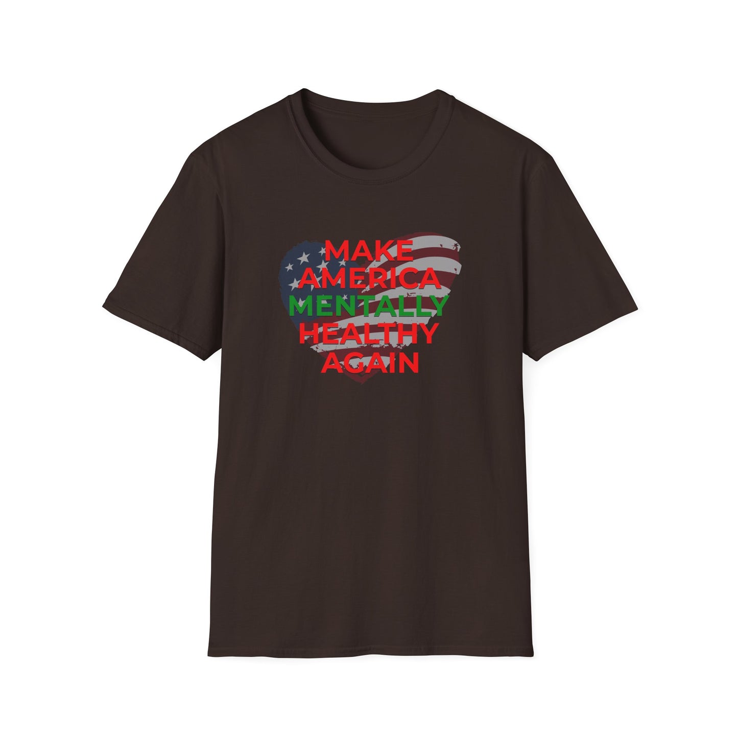 Make America Mentally Healthy Again- Unisex Tee