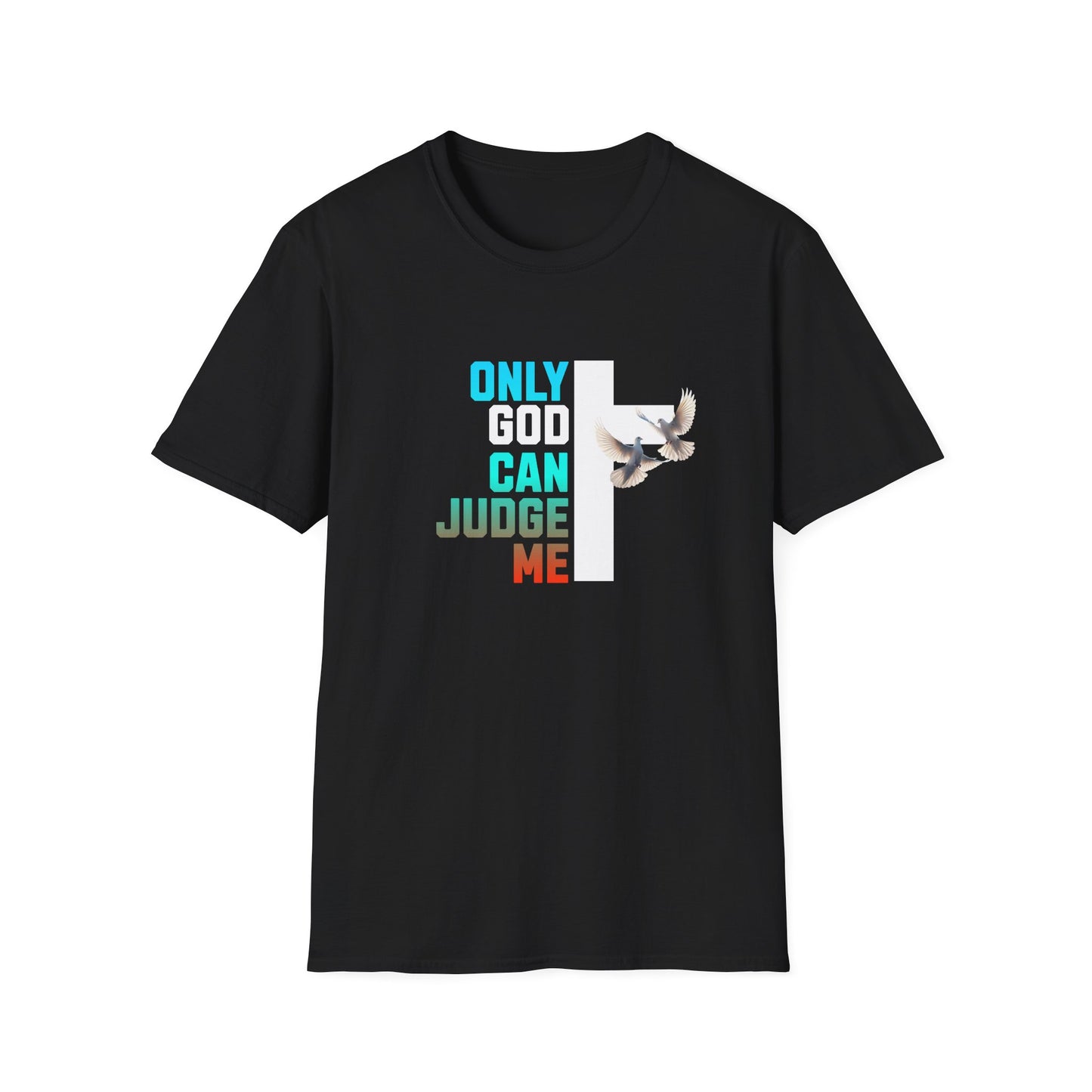 Inspirational T-Shirt - Only God Can Judge Me - Mental Health Awareness