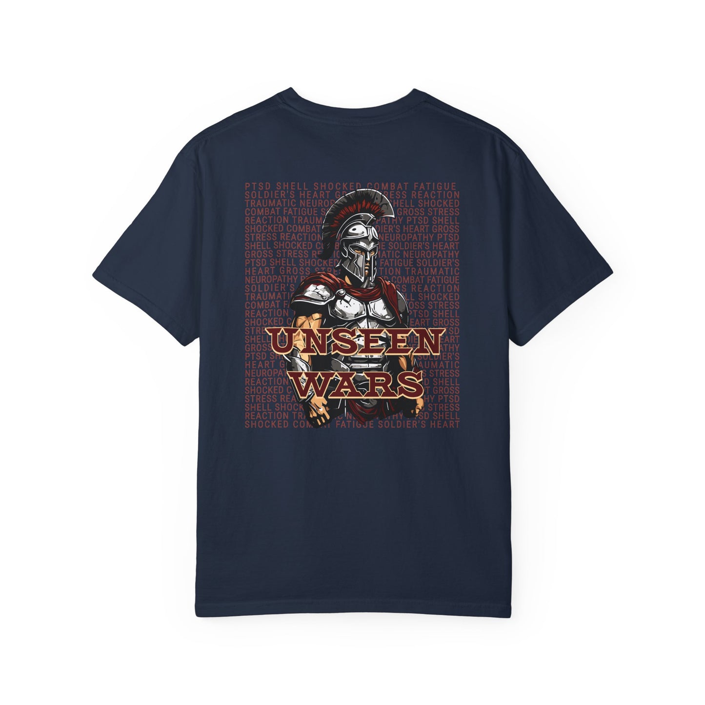 Unseen Wars Unisex Garment-Dyed T-Shirt - Combat Fatigue Awareness Tee Printed on Back