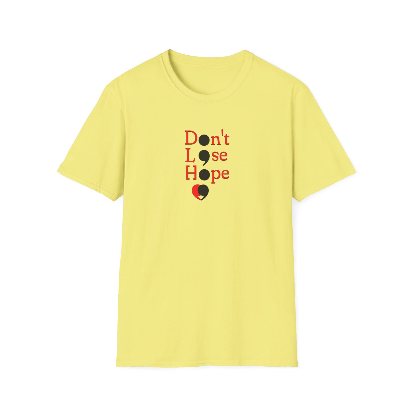 Hopeful Message Don't Lose Hope Unisex T-Shirt
