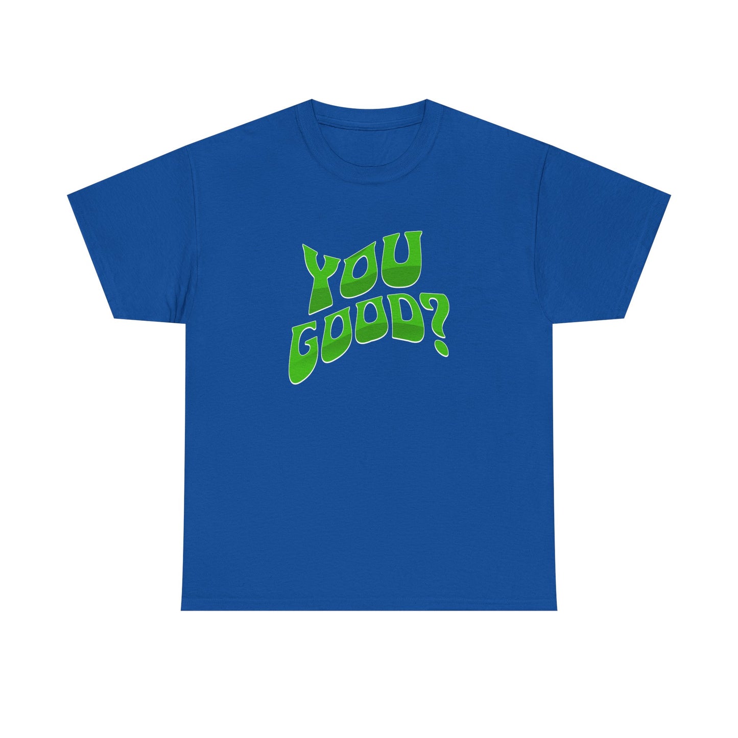 You Good? Mental Health Awareness Month May 2025- Tee