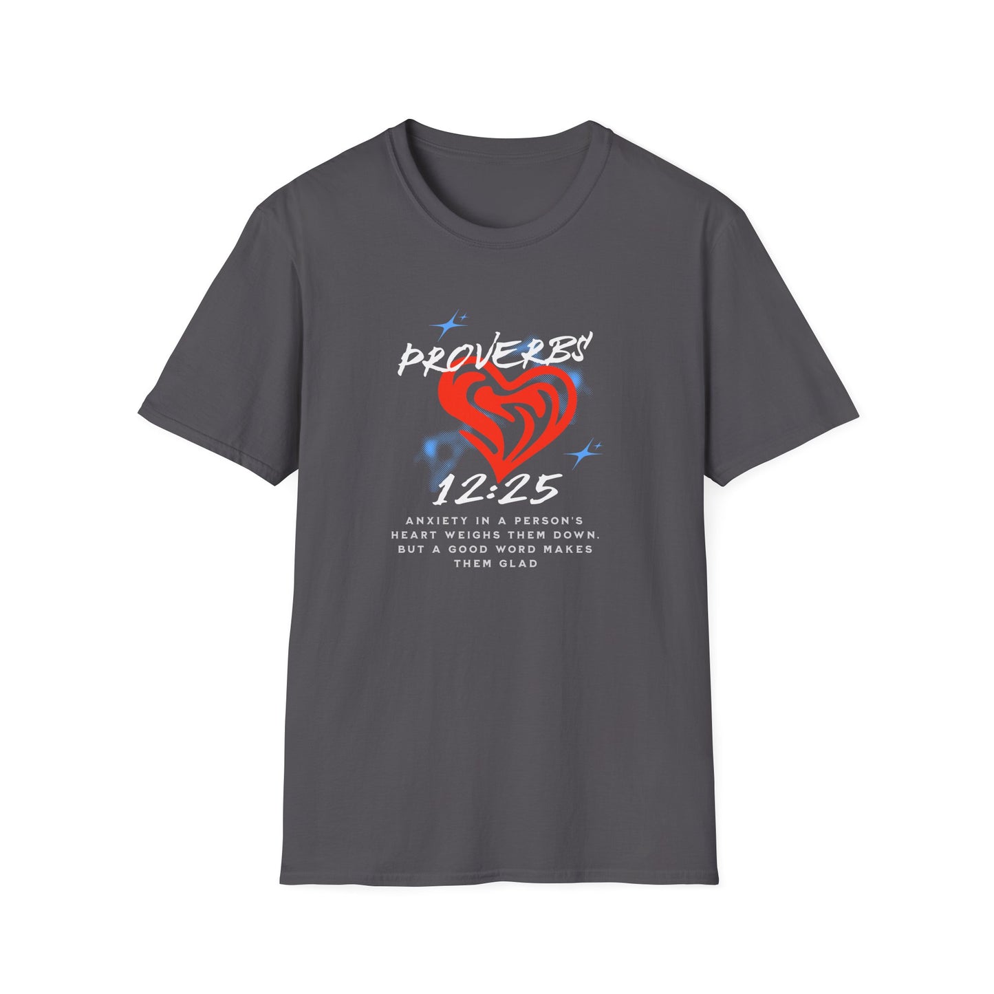 Proverbs 12:25 Anxiety Unisex Softstyle T-Shirt - Artistic Heart Design for Everyday Wear