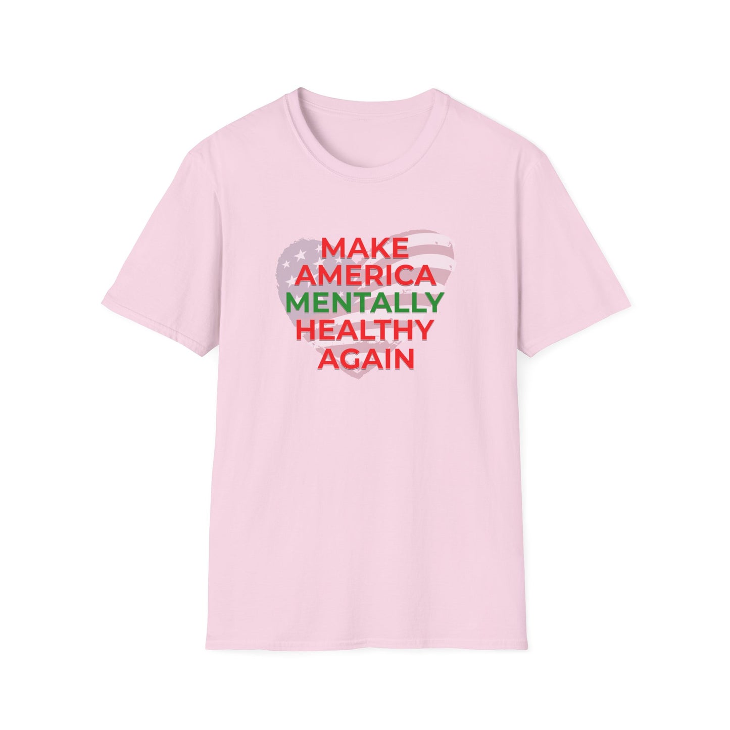 Make America Mentally Healthy Again- Unisex Tee