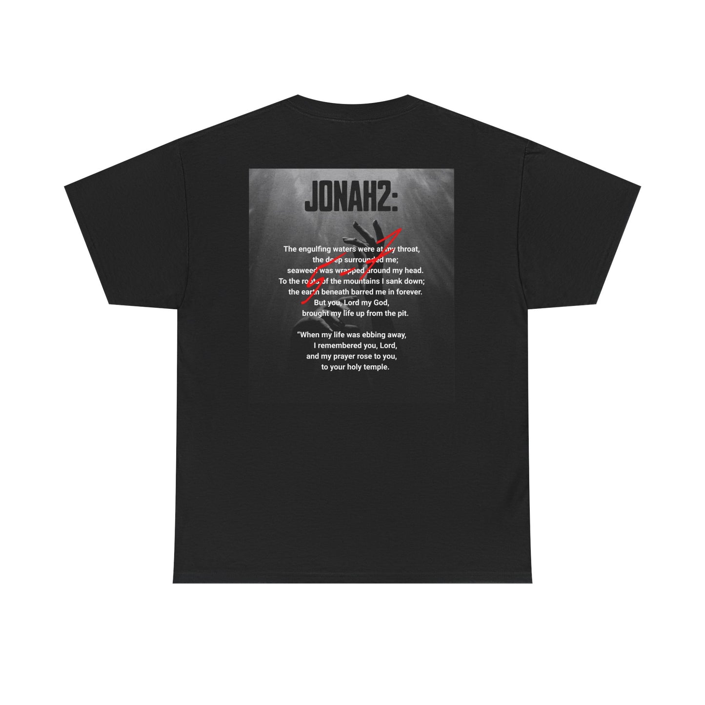 Jonah 2: 5-7 Verse Unisex Tee - Inspirational Design - Printed on Back