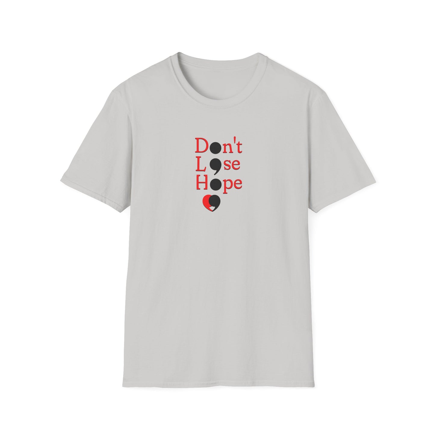 Hopeful Message Don't Lose Hope Unisex T-Shirt