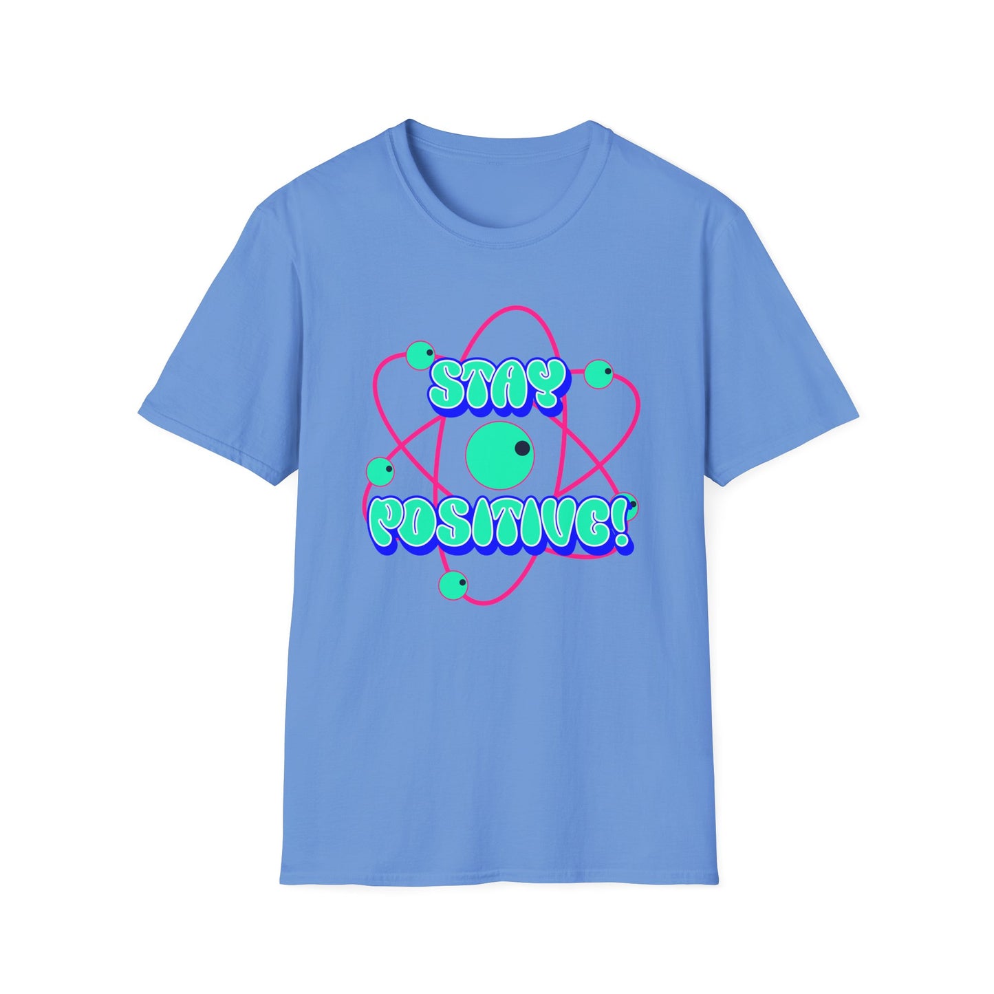 Stay Positive Unisex T-Shirt - Fun & Motivational Graphic Tee for Casual Wear