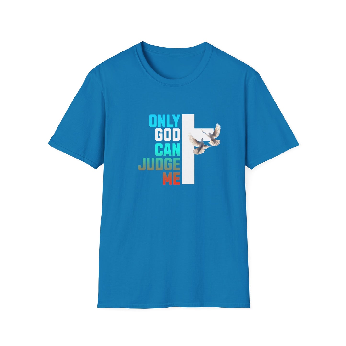 Inspirational T-Shirt - Only God Can Judge Me - Mental Health Awareness