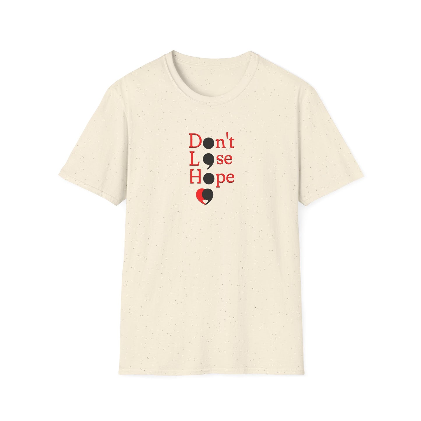 Hopeful Message Don't Lose Hope Unisex T-Shirt