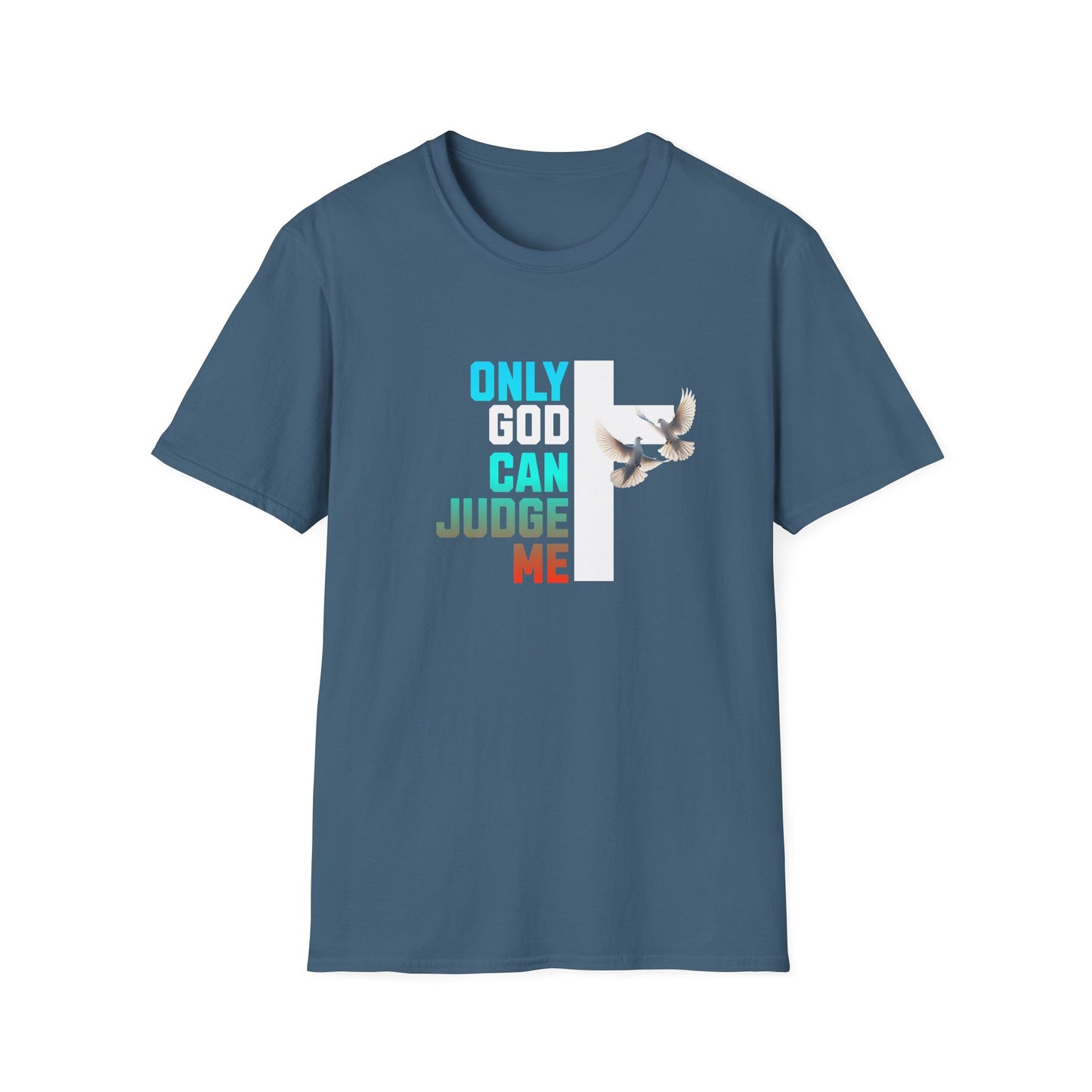 Inspirational T-Shirt - Only God Can Judge Me - Mental Health Awareness