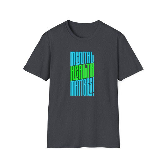 Mental Health Matters Unisex T-Shirt