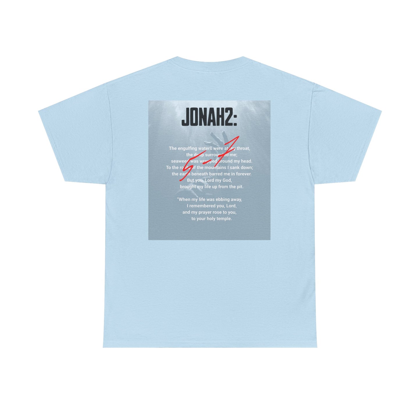 Jonah 2: 5-7 Verse Unisex Tee - Inspirational Design - Printed on Back