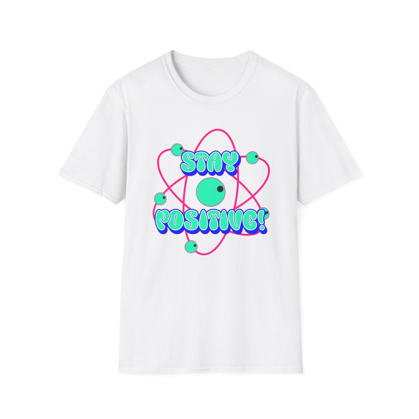 Stay Positive Unisex T-Shirt - Fun & Motivational Graphic Tee for Casual Wear