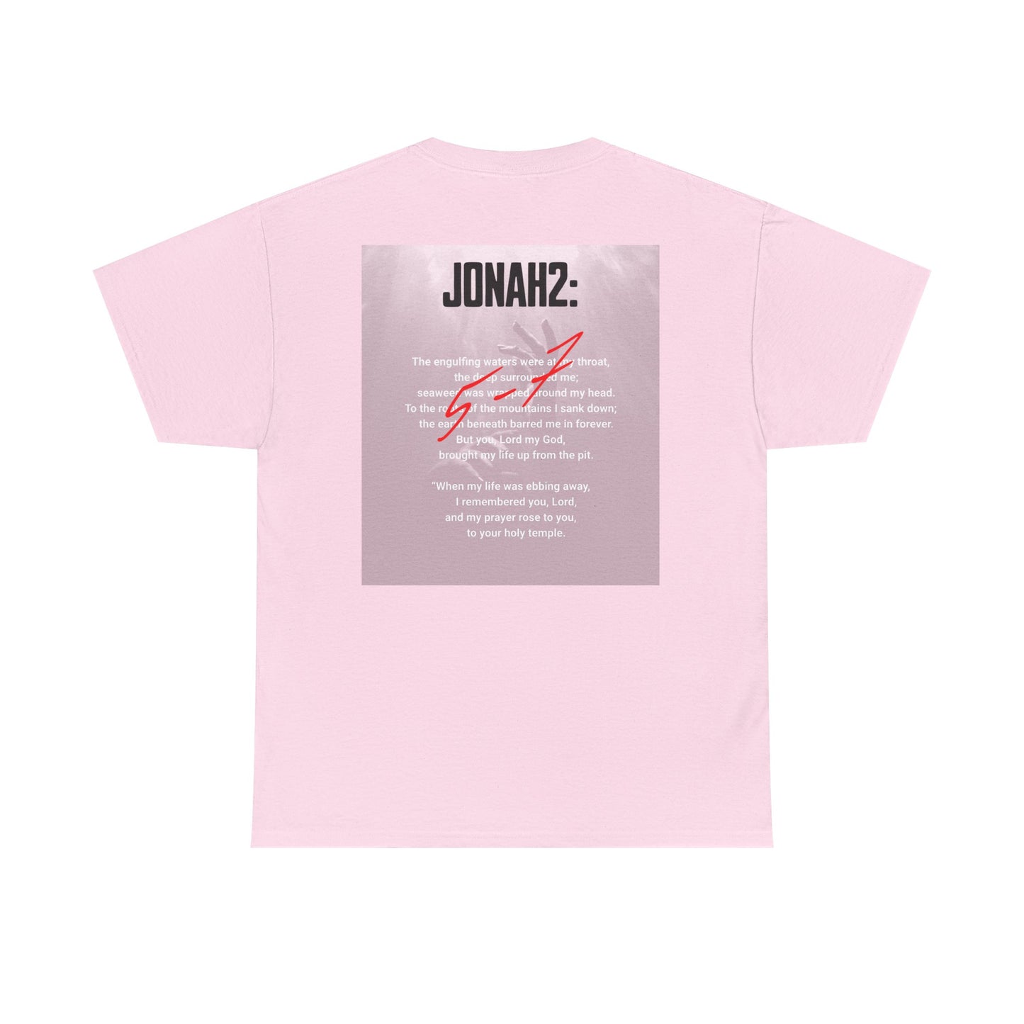 Jonah 2: 5-7 Verse Unisex Tee - Inspirational Design - Printed on Back